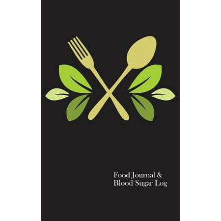 Food Journal & Blood Sugar Log : A Food Diary for