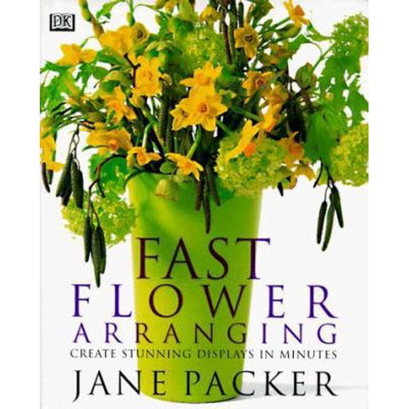Pre-Owned Fast Flower Arranging (Hardcover) 0789423944 9780789423948