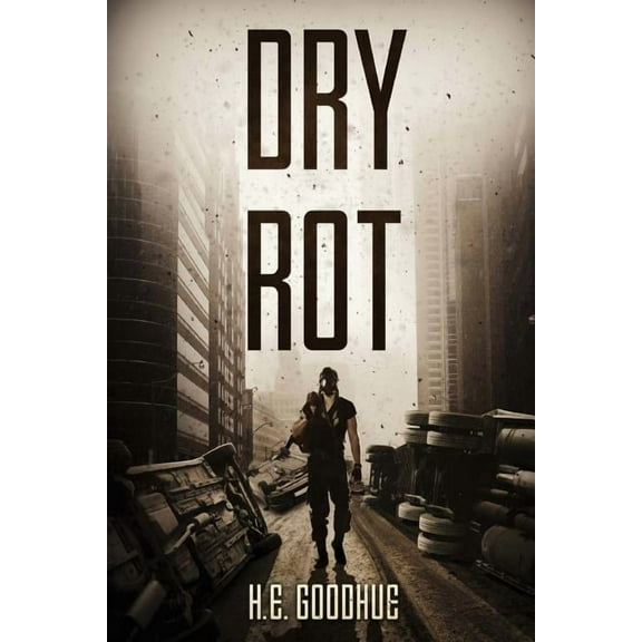 Dry Rot : A Zombie Novel (Paperback)