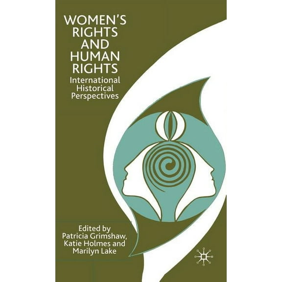 Women's Rights and Human Rights: International Historical Perspectives, (Hardcover)