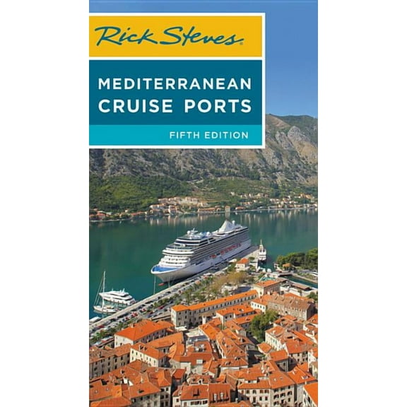 Rick Steves Travel Guide Rick Steves Mediterranean Cruise Ports, (Paperback)