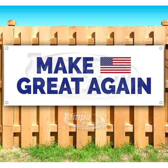 Make America Great Again 13 oz Vinyl Banner With Metal Grommets