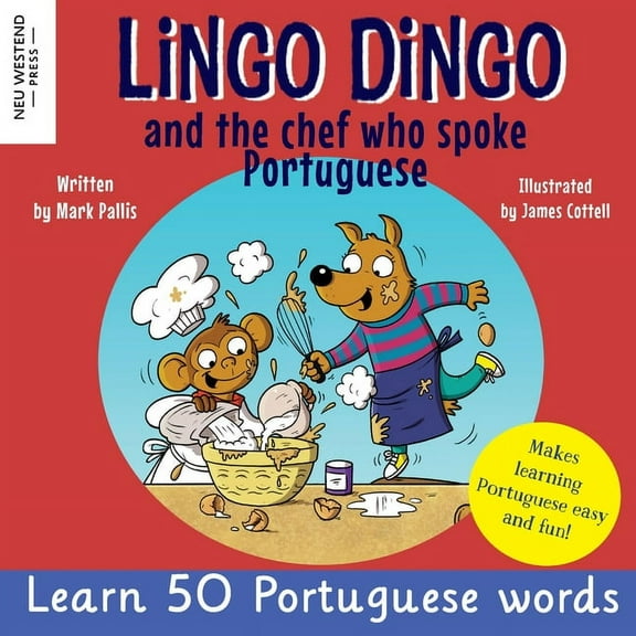 Lingo Dingo and the Chef who spoke Portuguese: Learn Portuguese for kids; Bilingual English Portuguese book for children, (Paperback)