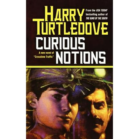 Crosstime Traffic: Curious Notions (Paperback)