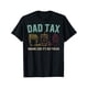 thumbnail image 1 of Dad Tax Print T-shirt, Trendy Cotton Tops Short Sleeve, Street Style Short Sleeve Tee, Comfort Fit Men's Tee, Crew Neck Tee, Ultra Soft, Breathable, Moisture Wicking, Casual Summer Tee, 1 of 6