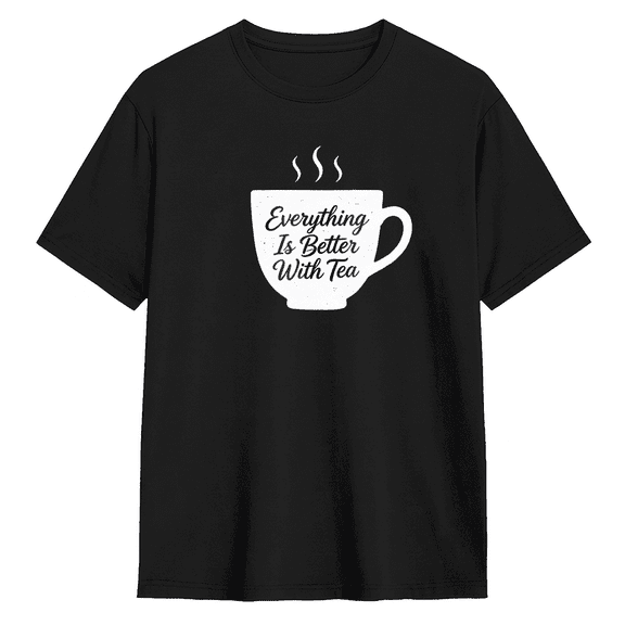 Everything Is Better Tea Cup Retro Graphic Tee for Men and Women, Coffee Fan Family Gift Cotton Short Sleeves T-Shirt