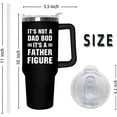 thumbnail image 2 of Fathers Day Gift for Dad - Birthday Gifts for Dad from Daughter, Son, Kids - Unique Birthday Present Ideas for Father, New Dad, Bonus Dad from Daughter Son - 40 Oz Tumbler with Handle and Straw, 2 of 6