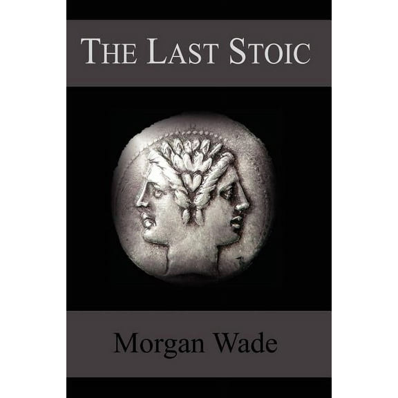 The Last Stoic, (Paperback)