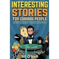 Bill O'Neill: Interesting Stories for Curious People, Book 1 (Paperback)