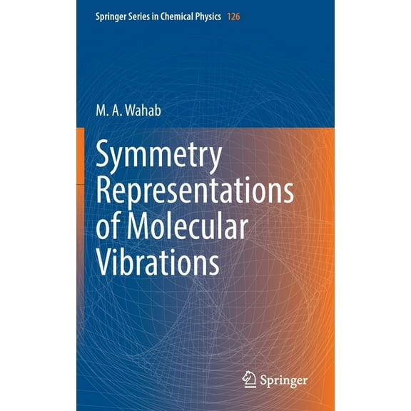 Springer Chemical Physics Symmetry Representations of Molecular Vibrations, Book 126, (Hardcover)