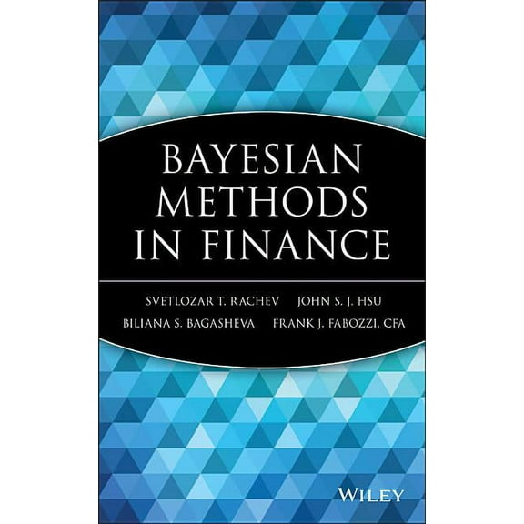 Frank J. Fabozzi Bayesian Methods in Finance, Book 153, (Hardcover)