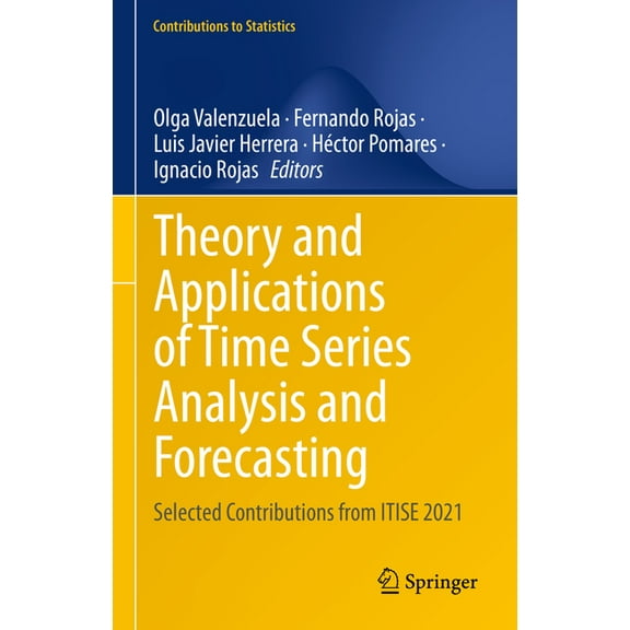 Contributions to Statistics Theory and Applications of Time Series Analysis and Forecasting: Selected Contributions from Itise 2021, (Hardcover)