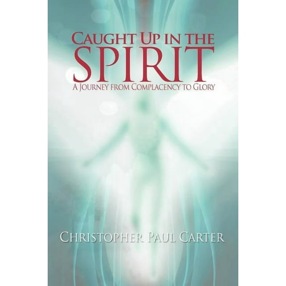 Caught Up in the Spirit, (Paperback)
