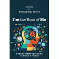 thumbnail image 1 of Pre-Owned I'm the Boss of Me: A Guide to Owning Your Career (Paperback) 1587204320 9781587204326, 1 of 1