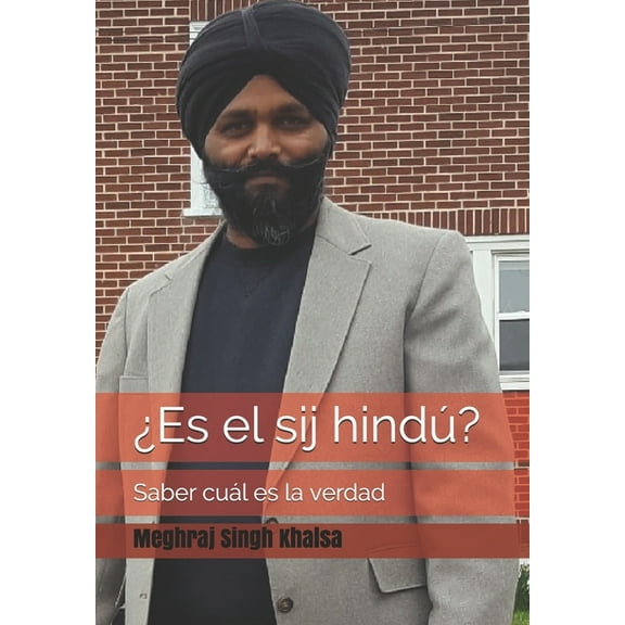 ¿Es el sij hindú? : Saber cuál es la verdad (Paperback)