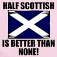 thumbnail image 2 of CafePress - Half Scottish Is Better Than None Body Suit - Baby Light Bodysuit, Size Newborn - 24 Months, 2 of 4