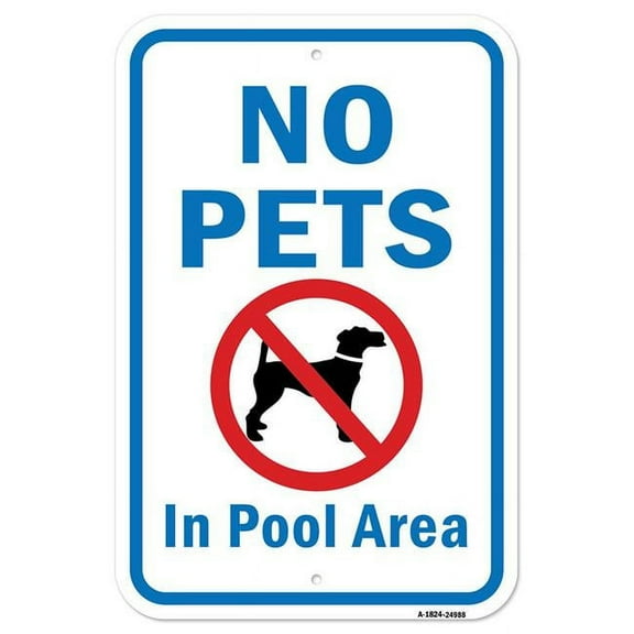 SignMission A-1824-24988 18 x 24 in. Aluminum Sign - No Pets in Pool Area