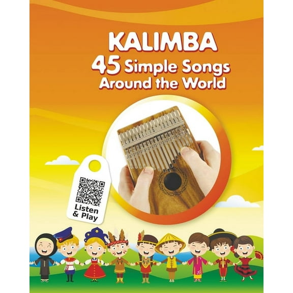 Kalimba. 45 Simple Songs Around the World: Play by Number, (Paperback)