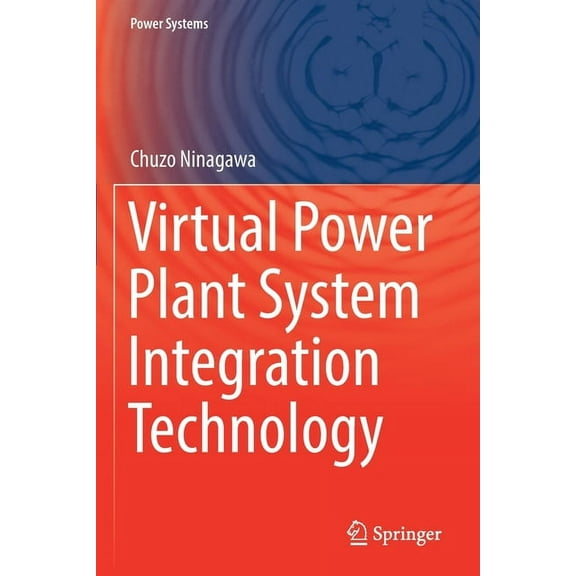 Power Systems Virtual Power Plant System Integration Technology, (Paperback)