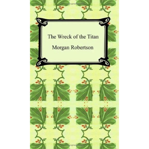 The Wreck of the Titan, or Futility (Paperback)