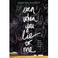 thumbnail image 3 of Even When You Lie to Me, Jessica Alcott Paperback, 3 of 5