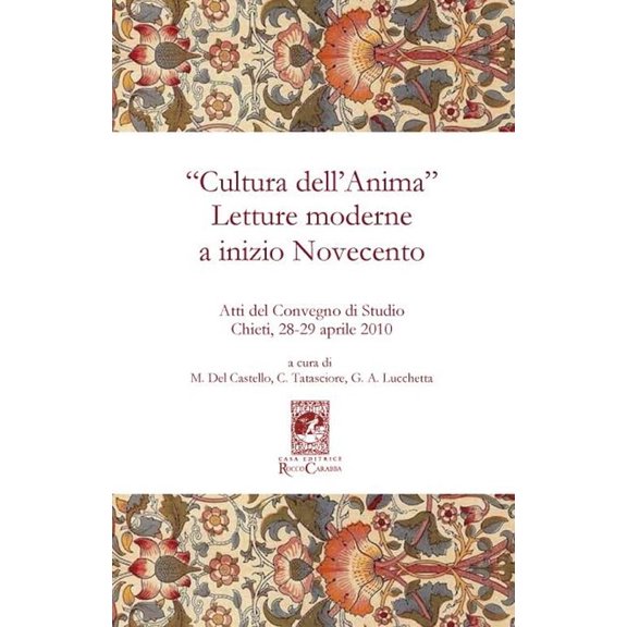 G. Lucchetta,M. «Cultura dell'anima». Letture moderne a inizio Novecento. Atti del (Paperback)