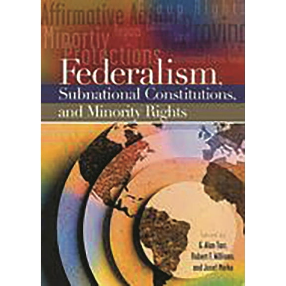 Federalism, Subnational Constitutions, and Minority Rights, (Paperback)