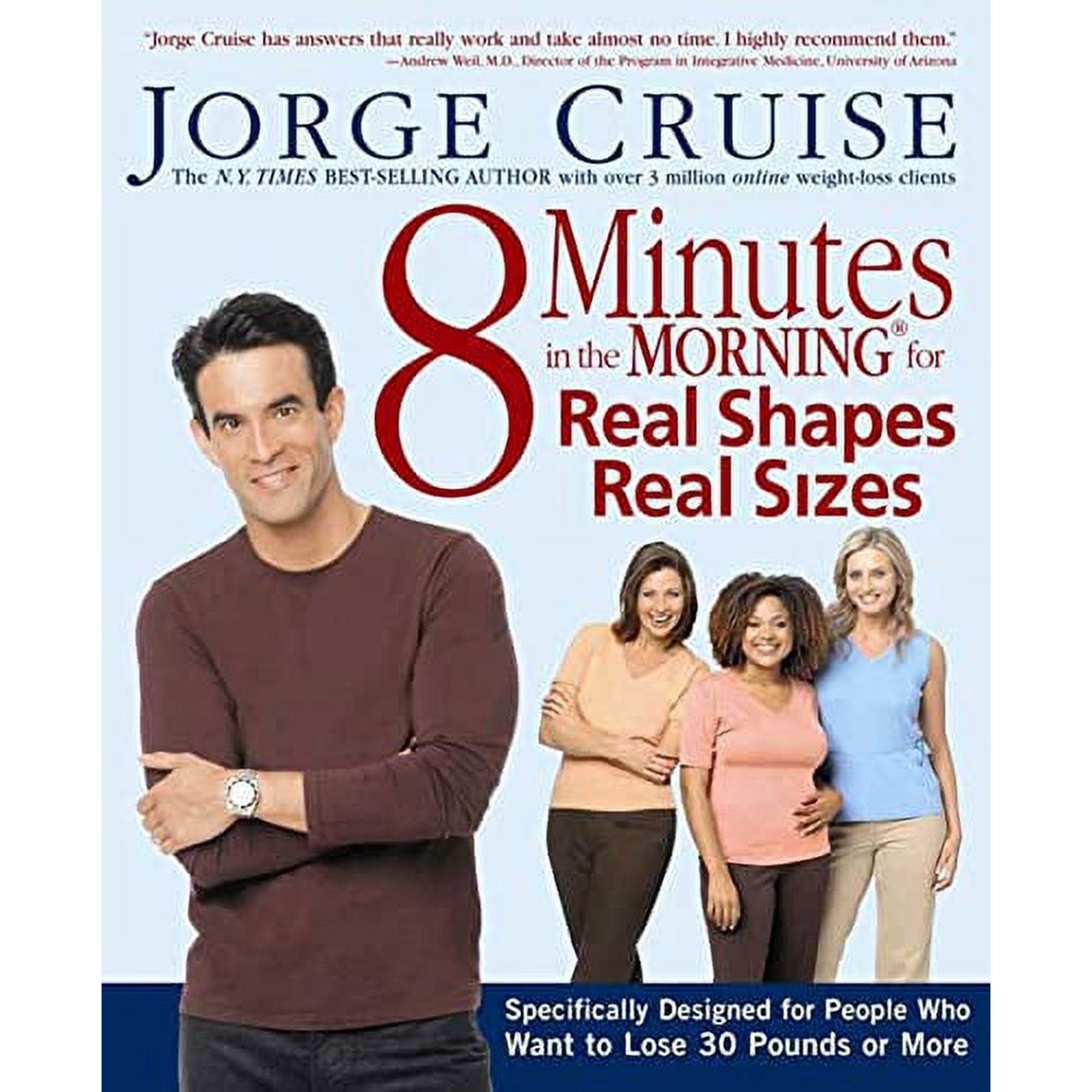 8 Minutes in the Morning for Real Shapes, Real Sizes: Specifically Designed for People Who Want to (Hardcover) by Jorge Cruise