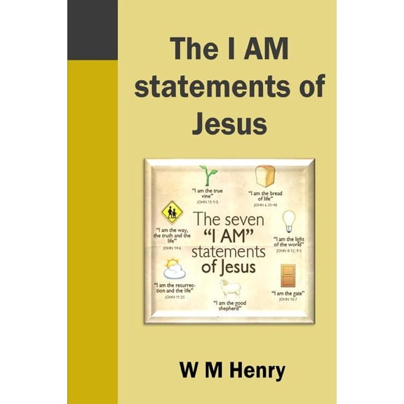 The I AM statements of Jesus, (Paperback)