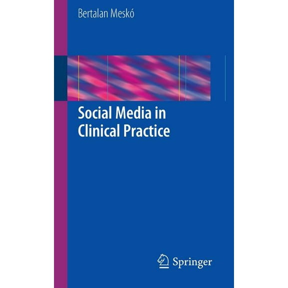 Social Media in Clinical Practice