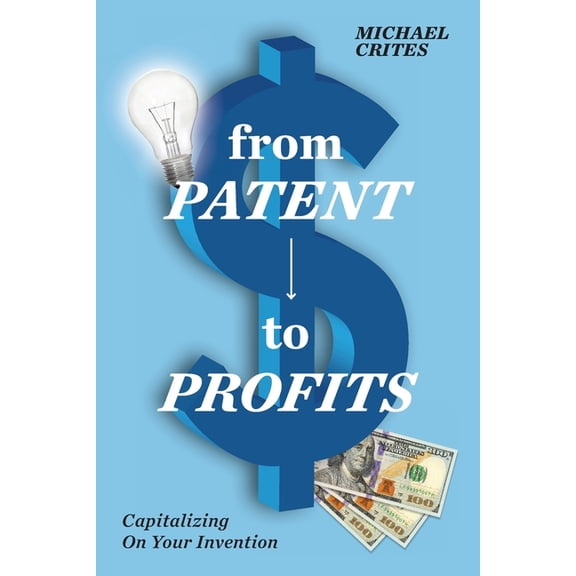 from Patent to Profits, (Paperback)