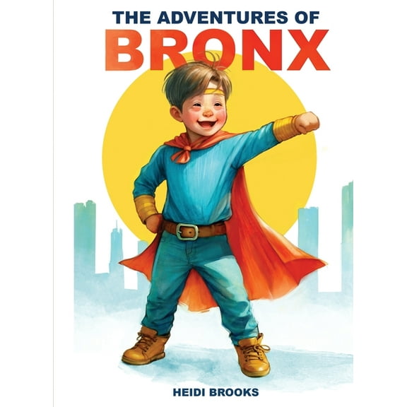 The Adventures Of Bronx, (Hardcover)