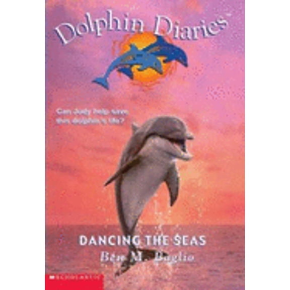 Pre-Owned Dancing the Seas by Ben M. Baglio Dolphin Diaries Paperback