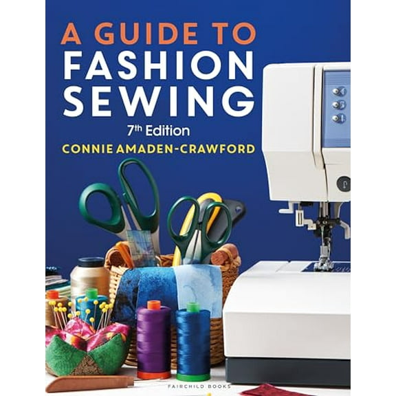 Pre-Owned A Guide to Fashion Sewing, 9781501382567, 150138256X, Paperback, 7 edition