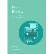Peer Review : Reform and Renewal in Scientific Publishing (Edition 1) (Paperback)