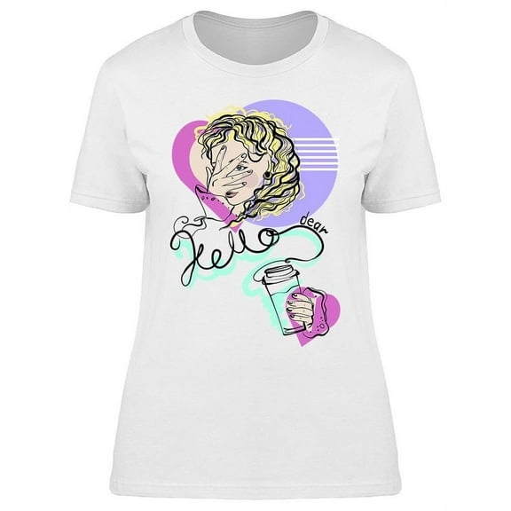 Woman Hello Dear Coffee T-Shirt Women -Image by Shutterstock, Female Small
