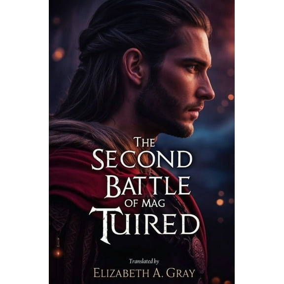 The Second Battle of Mag Tuired, (Paperback)