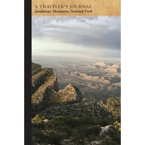 Guadalupe Mountains National Park: A Traveler's Journal, (Paperback)