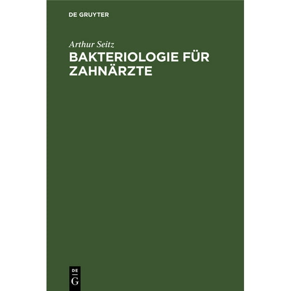 Bakteriologie FÃ¼r ZahnÃ¤rzte: EinfÃ¼hrung in Die Mikrobiologie Und Infektionskrankheiten, (Hardcover)