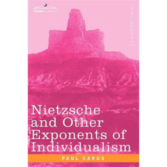 Nietzsche and Other Exponents of Individualism (Paperback)