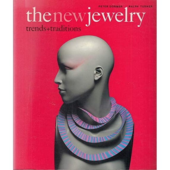 Pre-Owned The New Jewelry: Trends and Traditions (Paperback) 0500274347 9780500274347