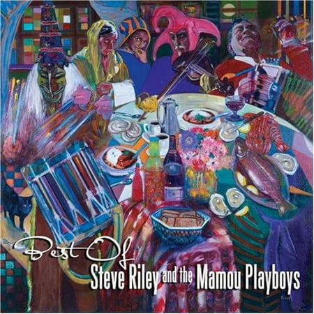 Best Of Steve Riley and The Mamou Playboys