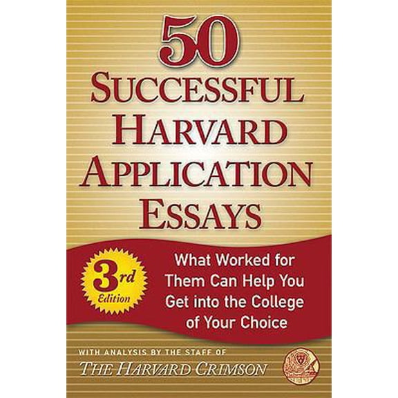 Pre-Owned 50 Successful Harvard Application Essays: What Worked for Them Can Help You Get Into the College of Your Choice (Paperback) 0312624387 9780312624385