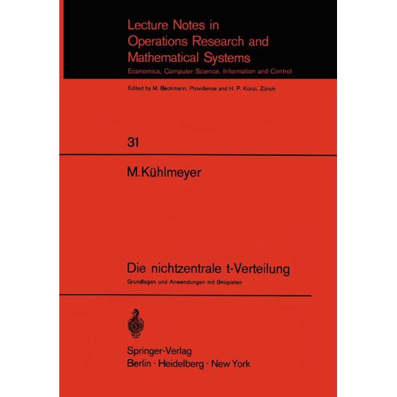 Lecture Notes in Economic and Mathematic Die Nichtzentrale T-Verteilung: Grundlagen Und Anwendungen Mit Beispielen, Book 31, (Paperback)