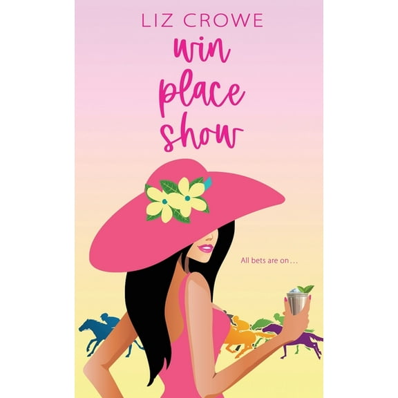 Win Place Show (Paperback)