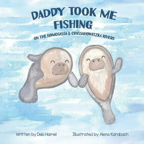 Daddy took me fishing on the Homosassa & Chassahowitzka Rivers, (Paperback)