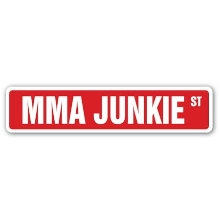 MMA JUNKIE Street Sign Mixed Martial Arts Ultimate fighting | Indoor/Outdoor |  24