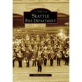 thumbnail image 1 of Pre-Owned Seattle Fire Department (Images of America (Arcadia Publishing)) Paperback, 1 of 1