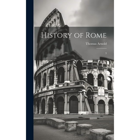 History of Rome: 3 (Hardcover)