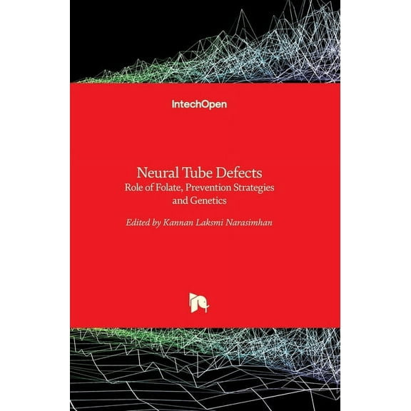 Neural Tube Defects : Role of Folate, Prevention Strategies and Genetics (Hardcover)